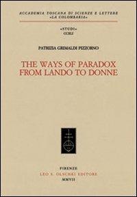 The Ways of Paradox from Lando to Donne - Patrizia Grimaldi Pizzorno - 2