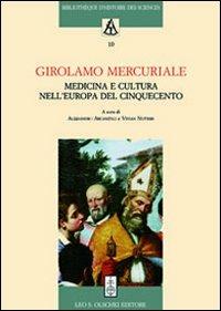 Girolamo Mercuriale. Medicina e cultura nell'Europa del Cinquecento. Atti del Convegno (Forlì, 8-11 novembre 2008) - copertina