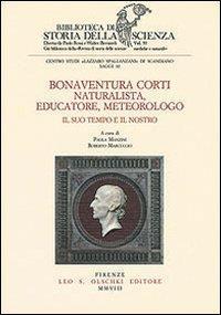 Bonaventura Corti. Naturalista, educatore, meteorologo. Il suo tempo e il nostro - 2