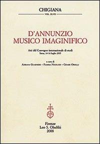 D'Annunzio musico imaginifico. Atti del Convegno internazionale di studi (Siena, 14-16 luglio 2005) - copertina