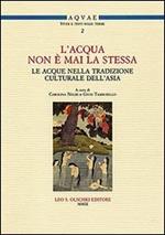 «L'acqua non è mai la stessa». Le acque nella tradizione culturale dell'Asia. Atti del Seminario (Lecce, 18 aprile 2007)