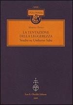 La tentazione della leggerezza. Studio su Umberto Saba