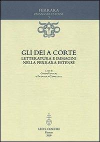 Gli dèi a corte. Letteratura e immagini nella Ferrara estense - copertina