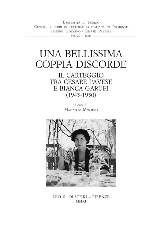 Una bellissima coppia discorde. Il carteggio tra Cesare Pavese e Bianca  Garufi (1945-1950) - Mariarosa Masoero - Libro - Olschki - Centro studi  lett. it. Piemonte Gozzano