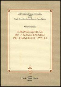 I drammi musicali di Giovanni Faustini per Francesco Cavalli - Nicola Badolato - copertina