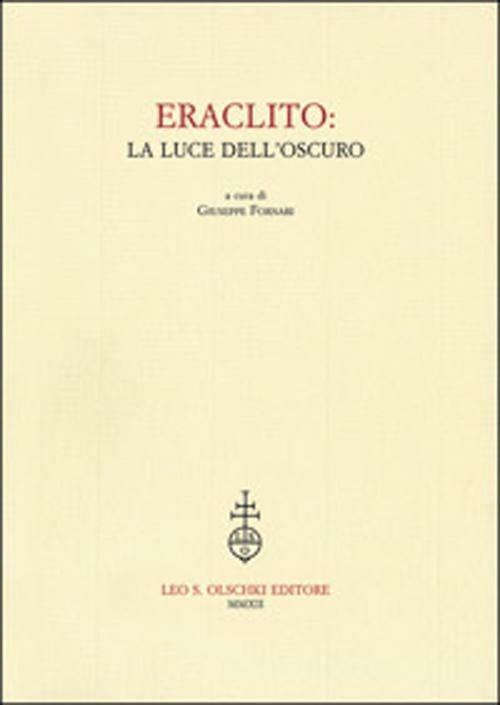 Eraclito. La luce dell'oscuro