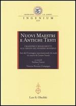 Nuovi maestri e antichi testi. Umanesimo e Rinascimento alle origini del pensiero moderno. Atti del Convegno internazionale di studi in onore di Cesare Vasoli (2010)