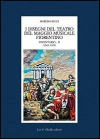 I disegni del Teatro del Maggio musicale fiorentino. Inventario. Vol. 2: 1943-1953 - copertina