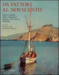 Da Fattori al Novecento. Opere inedite. Dalla collezione Roster, Del Greco, Olschki - copertina