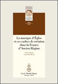 La musique d'Église et ses cadres de création dans la France d'Ancien Régime - copertina