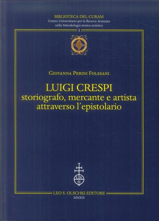 Luigi Crespi storiografo, mercante e artista attraverso l'epistolario - Giovanna Perini Folesani - copertina