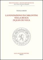 La fondazione di Carlentini nella Sicilia di Juan de Vega