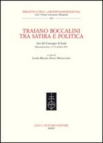 Traiano Boccalini tra satira e politica. Atti del Convegno di studi (Macerata-Loreto, ottobre 2013)