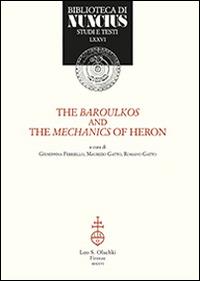 The baroulkos and the mechanics of Heron. Ediz. italiana e inglese - copertina