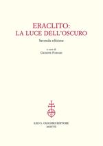 Eraclito. La luce dell'oscuro