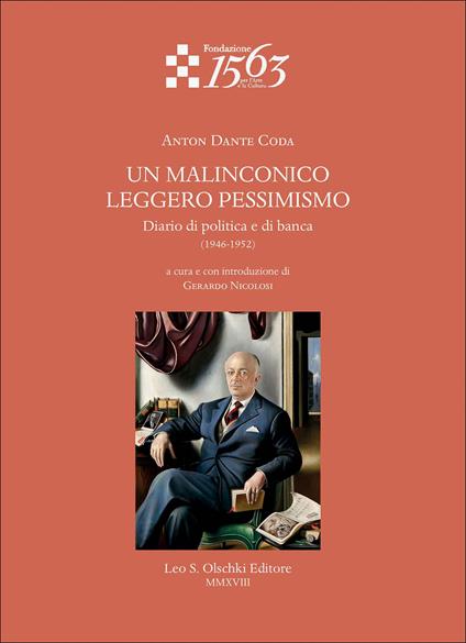 Un malinconico leggero pessimismo. Diario di politica e di banca (1946-1952) - Anton Dante Coda - copertina