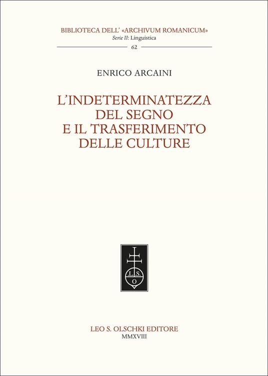 L'indeterminatezza del segno e il trasferimento delle culture - Enrico Arcaini - copertina