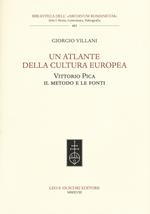 Un atlante della cultura europea. Vittorio Pica. Il metodo e le fonti