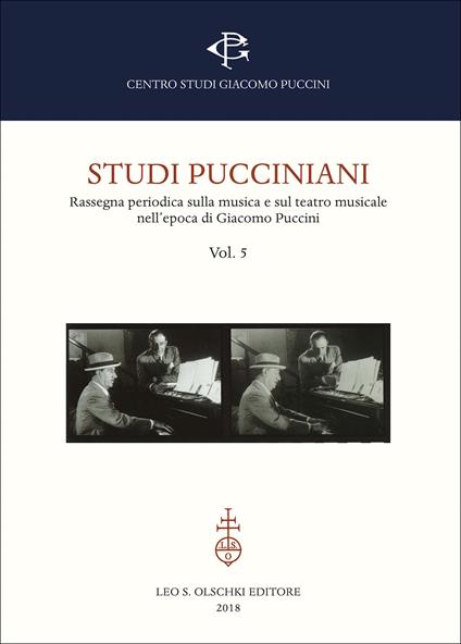 Studi pucciniani. Rassegna sulla musica e sul teatro musicale nell'epoca di Giacomo Puccini. Vol. 5: Dalla genesi delle opere alla ricezione nel film - copertina