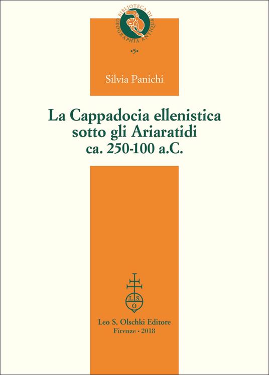 La Cappadocia ellenistica sotto gli Ariaratidi ca. 250-100 a.C. - Silvia Panichi - copertina