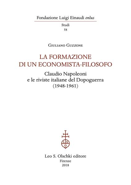 La formazione di un economista-filosofo. Claudio Napoleoni e le riviste italiane del dopoguerra (1948-1961) - Giuliano Guzzone - copertina