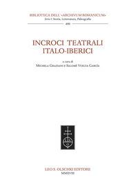 Incroci teatrali italo-iberici - Michela Graziani,Salomè Vuelta Garcìa - copertina