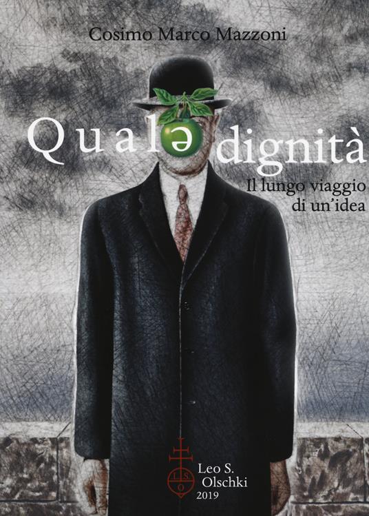 Quale dignità. Il lungo viaggio di un'idea - Cosimo Marco Mazzoni - copertina