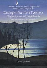 Dialoghi fra l'Io e l'Anima. Gli ultimi pensieri di Luigi Russolo