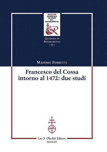 Francesco Del Cossa intorno al 1472: due studi - Massimo Ferretti - copertina