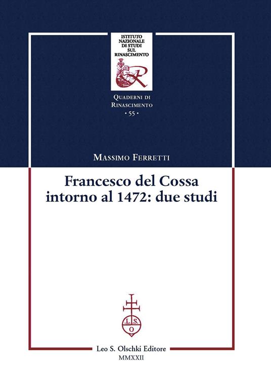 Francesco Del Cossa intorno al 1472: due studi - Massimo Ferretti - copertina