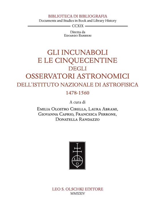 Gli incunaboli e le cinquecentine degli Osservatori astronomici dell'Istituto Nazionale di Astrofisica (1478-1560) - copertina