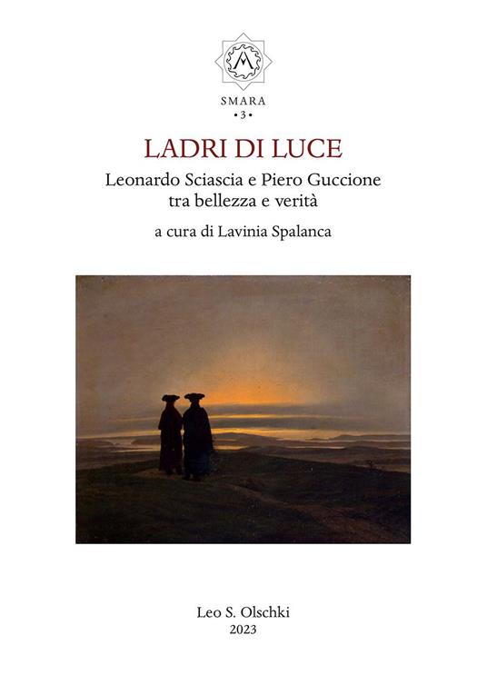 Ladri di luce. Leonardo Sciascia e Piero Guccione tra bellezza e verità - copertina