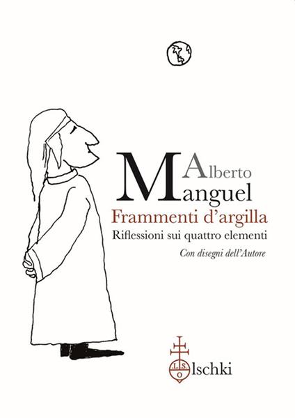 Frammenti d'argilla. Riflessioni sui quattro elementi. Ediz. illustrata - Alberto Manguel - copertina