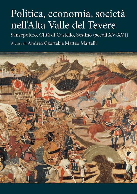 Politica, economia, società nell'Alta Valle del Tevere. Sansepolcro, Città di Castello, Sestino (secoli XV-XVI) - copertina