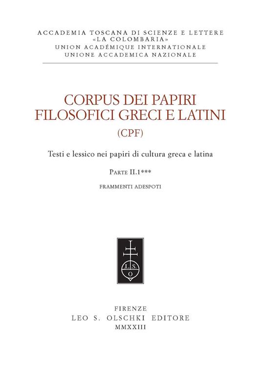 Corpus dei papiri filosofici greci e latini. Testi e lessico nei papiri di cultura greca e latina. Vol. 1/2: Frammenti Adespoti. Frammenti Adespoti e sentenze - copertina