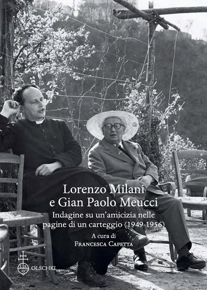 Lorenzo Milani e Gian Paolo Meucci. Indagine su un'amicizia nelle pagine di un carteggio (1949-1956) - copertina
