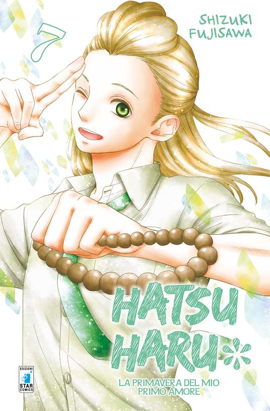 Hatsu Haru. La primavera del mio primo amore. Vol. 7 - Shizuki Fujisawa - copertina