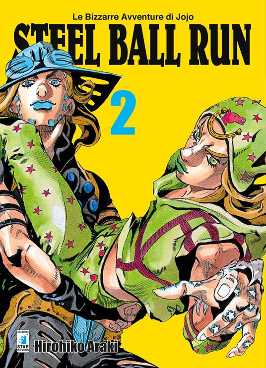 Steel ball run. Le bizzarre avventure di Jojo. Vol. 2 - Hirohiko Araki -  Libro - Star Comics - Le bizzarre avventure di Jojo | IBS