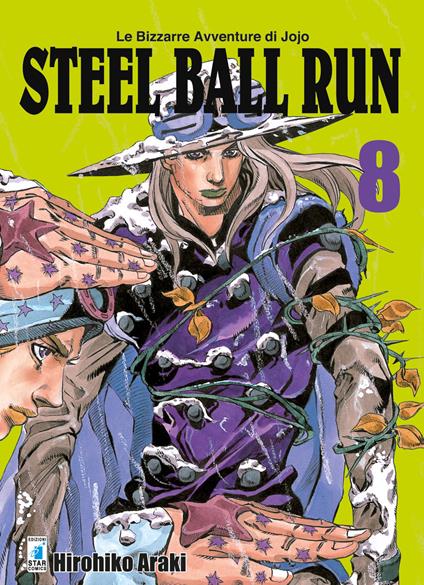 Steel ball run. Le bizzarre avventure di Jojo. Vol. 8 - Hirohiko Araki -  Libro - Star Comics - Le bizzarre avventure di Jojo | IBS