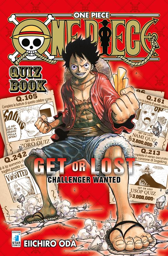 One piece. Quiz book. Get or lost. Challenger wanted. Ediz. illustrata - Eiichiro Oda - copertina