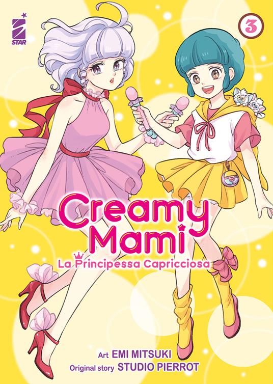 Creamy mami. La principessa capricciosa. Vol. 3 - Emi Mitsuki - copertina