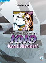 Diamond is unbreakable. Le bizzarre avventure di Jojo. Vol. 8