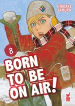 Born to be on air!. Vol. 8