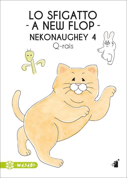 Lo sfigatto. A new flop. Nekonaughey. Vol. 4 - Q-rais - copertina