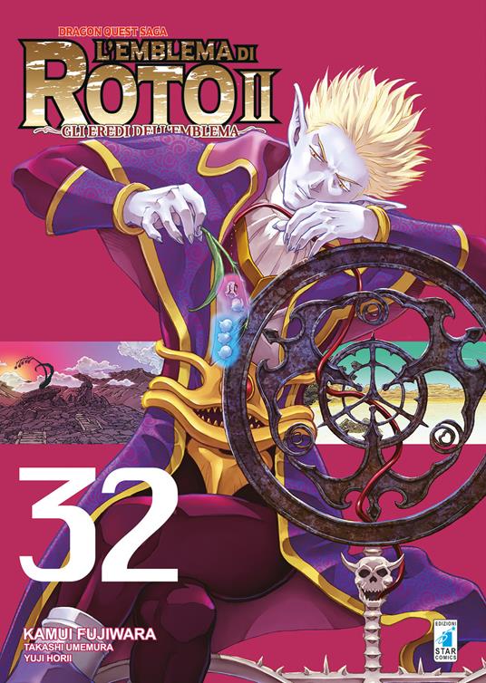 L'emblema di Roto II. Gli eredi dell'emblema. Dragon quest saga. Vol. 32 - Kamui Fujiwara,Takashi Umemura,Yuji Horii - copertina