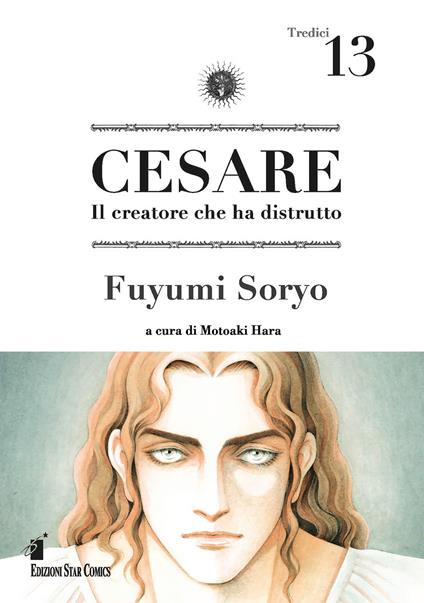 Cesare. Il creatore che ha distrutto. Vol. 13 - Fuyumi Soryo - copertina