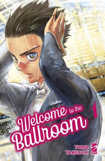 Welcome to the ballroom. Vol. 1 - Tomo Takeuchi - copertina