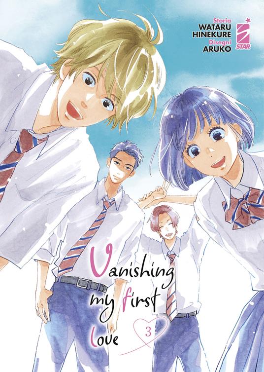 Vanishing my first love. Vol. 3 - Wataru Hinekure,Aruko,Silvia Luccarini - ebook