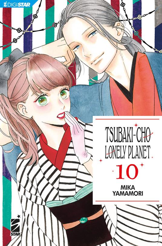 Tsubaki-cho Lonely Planet. New edition. Vol. 10 - Mika Yamamori,Alice Settembrini - ebook