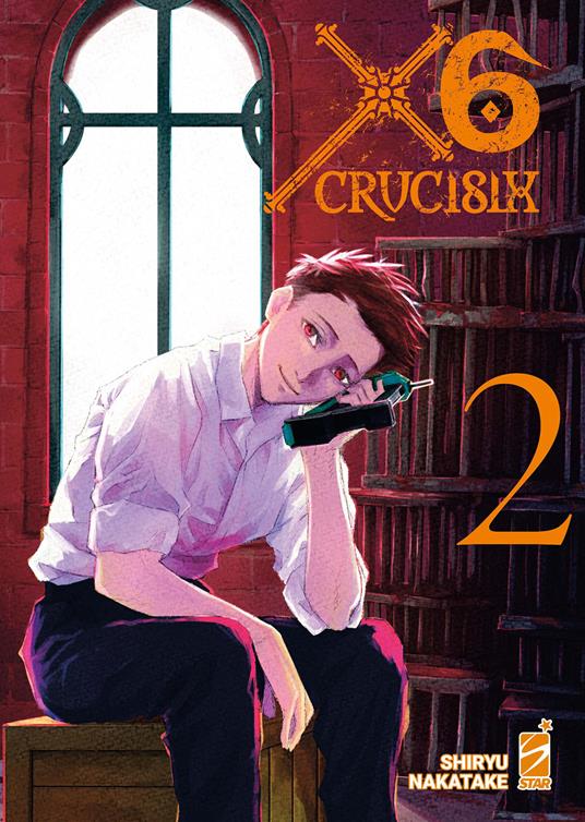 X6. Crucisix. Vol. 2 - Shiryu Nakatake - copertina